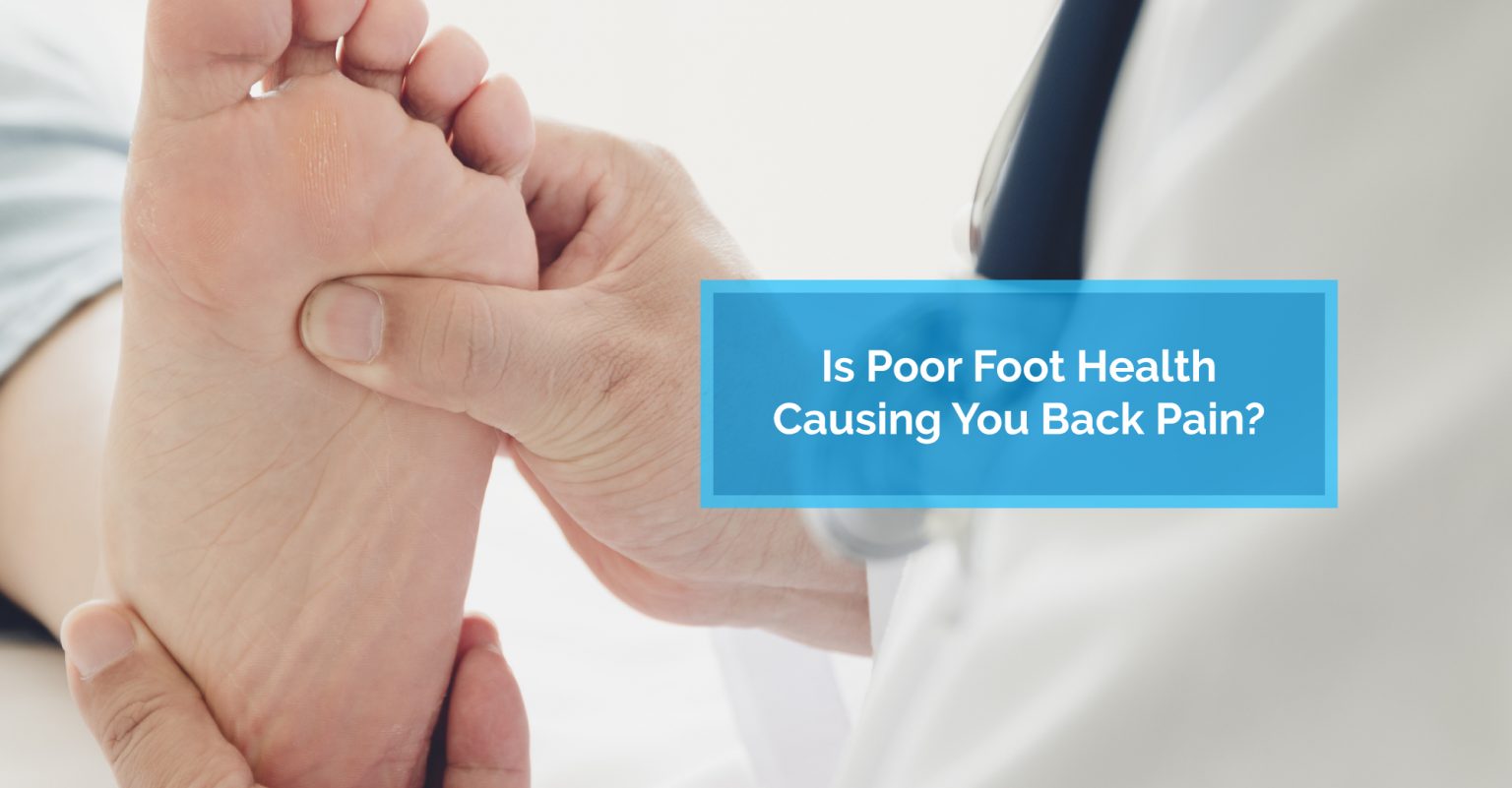 poor foot health and back pain