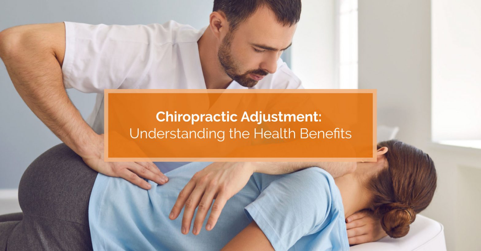 chiro-adjustment-health-benefits