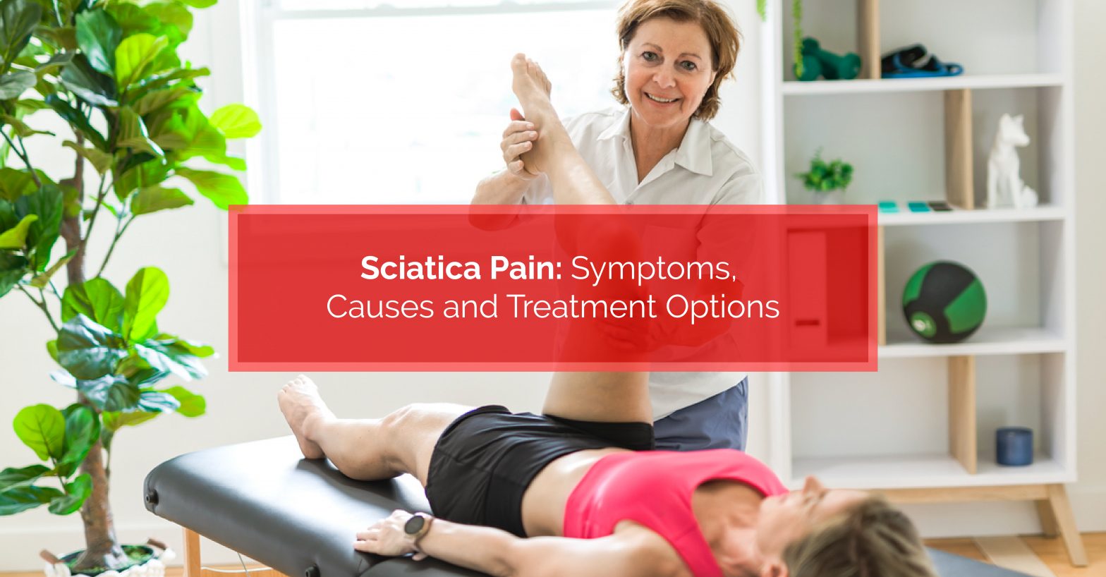 sciatica-symptoms-causes-treatments